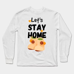 Funny Quarantine Quotes - let's stay home - crochet baby booties Long Sleeve T-Shirt